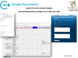 Google Documents
             A partir de votre compte Google,
    créez questionnaires et intégrer les à votre site web
 
