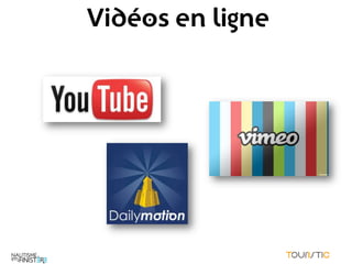 Vidéos en ligne
 