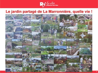 9
Le jardin partagé de La Marronnière, quelle vie !
 