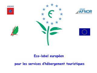 Eco-label européen  pour les services d’hébergement touristiques 