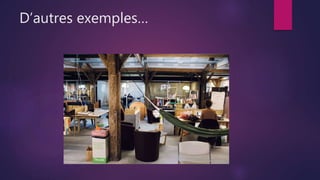 D’autres exemples…
 