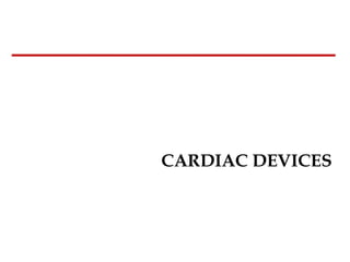 CARDIAC DEVICES 