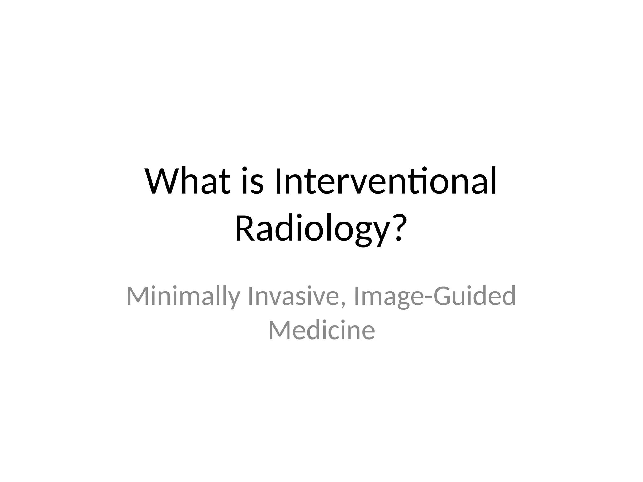 Interventional_Radiology_Presentation_With_Images.pptx