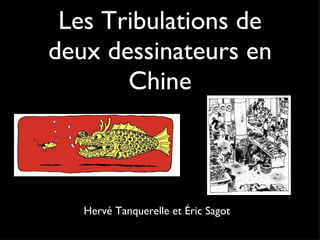 Les Tribulations de deux dessinateurs en Chine ,[object Object]