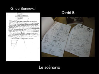 Le scénario G. de Bonneval David B 