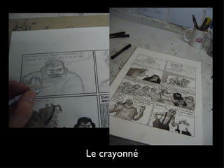 Le crayonné 