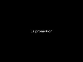La promotion 