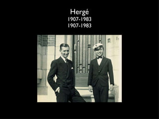 Hergé 1907-1983 1907-1983 