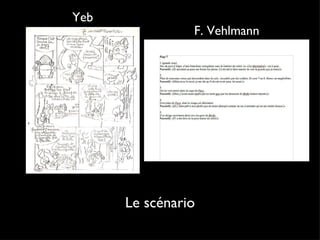 Le scénario Yeb F. Vehlmann 