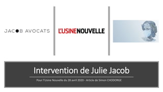 Intervention de Julie Jacob
Pour l’Usine Nouvelle du 28 avril 2020 - Article de Simon CHODORGE
 