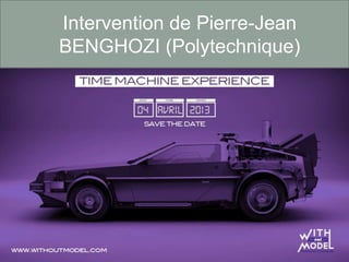 Intervention de Pierre-Jean
BENGHOZI (Polytechnique)
 