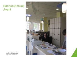 Banque/Accueil 
Avant 
13 
 