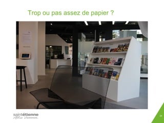 Trop ou pas assez de papier ? 
24 
 