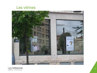 Les vitrines 
38 
 