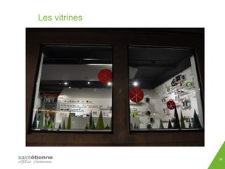 Les vitrines 
39 
 
