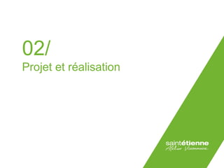 02/ 
Projet et réalisation 
Lorem émet eur / LOREM 4 IPSUM DU PROJET 
 