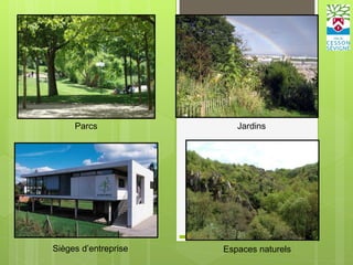 Parcs Jardins
Sièges d’entreprise Espaces naturels
 