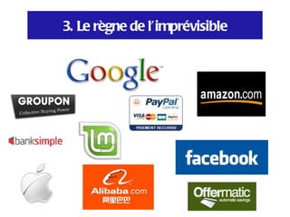 3. Le règne de l’imprévisible
 