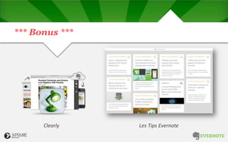 *** Bonus ***
Clearly Les Tips Evernote
 