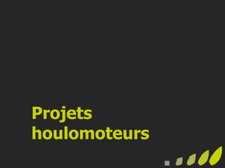 Projets
houlomoteurs
 