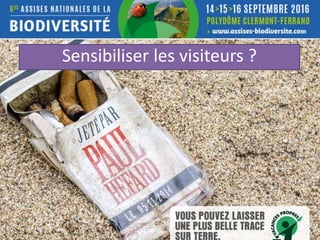 Sensibiliser les visiteurs ?
 