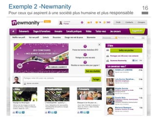 La Marque à l’ère digitale
sociale
ACTIVATEUR DE
RÉSEAUXHUMAINS
Exemple 2 -Newmanity
Pour ceux qui aspirent à une société plus humaine et plus responsable
16
 