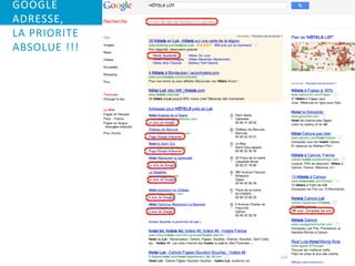 GOOGLE
ADRESSE,
LA PRIORITE
ABSOLUE !!!




              104
 