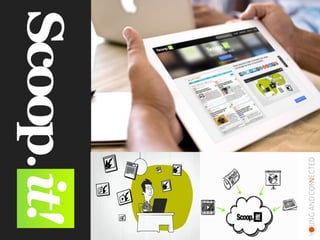 Pierre	
  Boullier	
  -­‐	
  http://youngandconnected.fr15/11/2013
27
Se lancer dans la curation de contenus  
avec Scoop it
 
