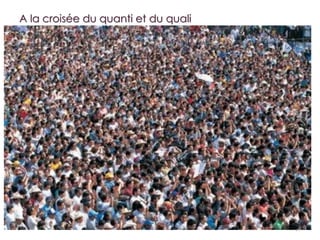 A la croisée du quanti et du quali

17

 