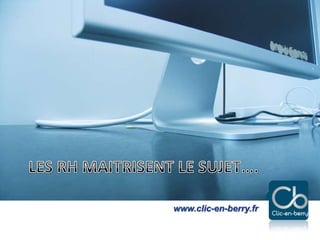 Exploiter les réseaux sociaux - 2013
www.clic-en-berry.fr
www.clic-en-berry.fr
 