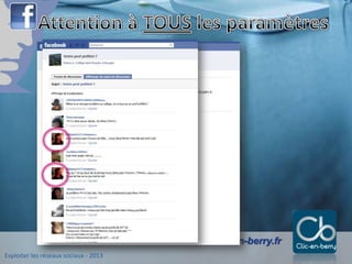 Exploiter les réseaux sociaux - 2013
www.clic-en-berry.fr
 