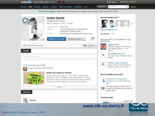 Exploiter les réseaux sociaux - 2013
www.clic-en-berry.fr
 