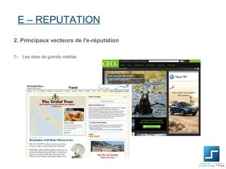 E – REPUTATION
2. Principaux vecteurs de l'e-réputation

7-   Les sites de grands médias
 