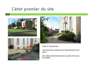 L’état premier du site
 