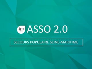 ASSO 2.0
SECOURS POPULAIRE SEINE-MARITIME
 