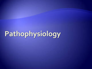 Pathophysiology