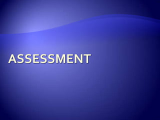 ASSESSMENT