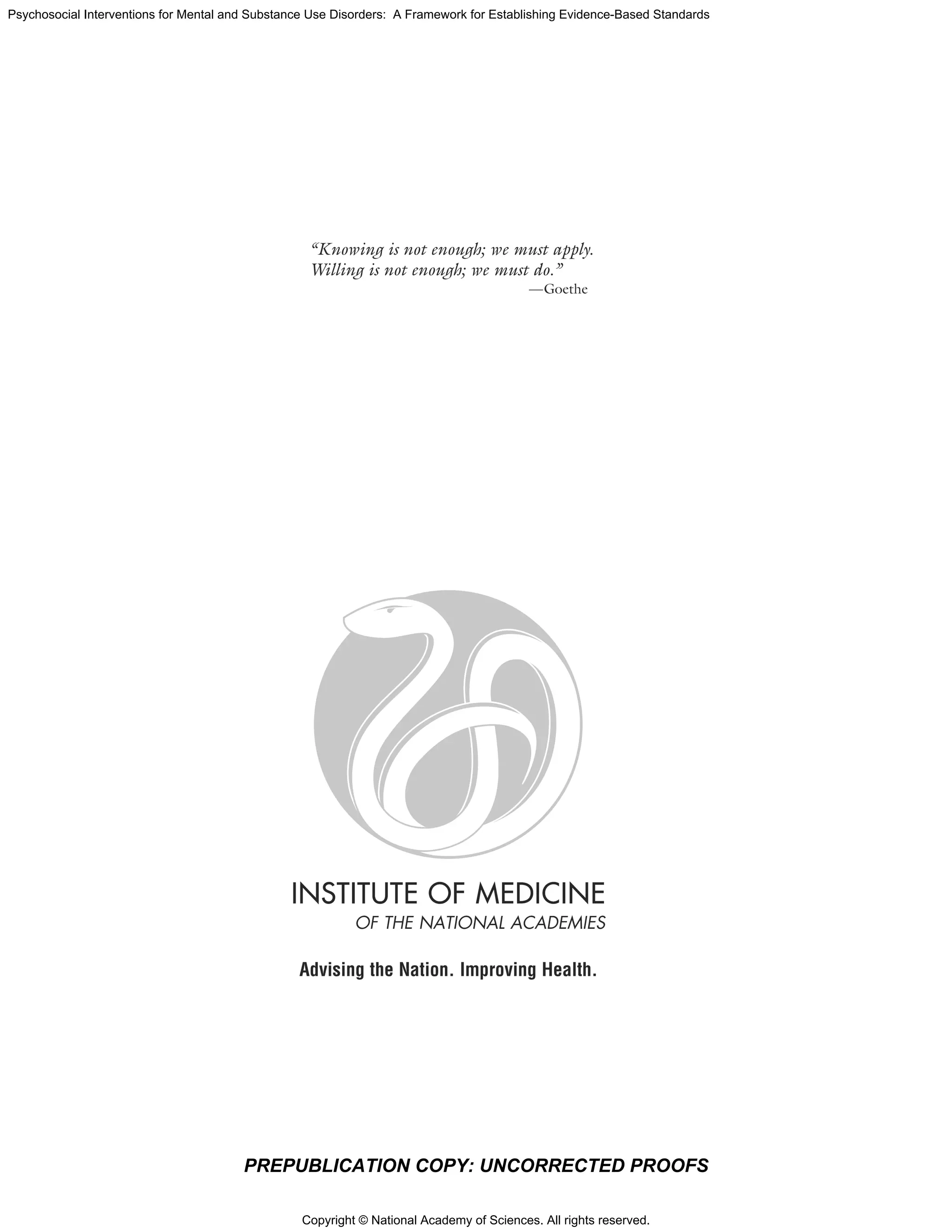 Copyright © National Academy of Sciences. All rights reserved.
Psychosocial Interventions for Mental and Substance Use Disorders: A Framework for Establishing Evidence-Based Standards
PREPUBLICATION COPY: UNCORRECTED PROOFS
 