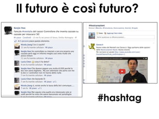 Il futuro è così futuro?

#hashtag

 