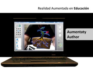 Realidad Aumentada en Educación




                 Aumentaty
                 Author
 
