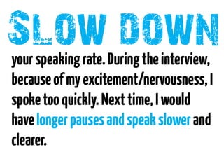 Slow down
 