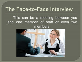 This can be a meeting between you 
and one member of staff or even two 
members. 
 