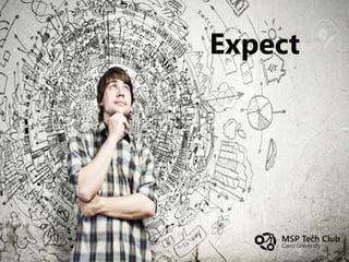 Expect
 