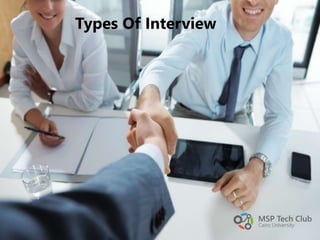 Types Of Interview
 