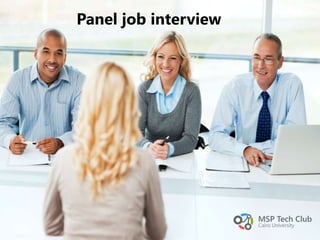 Panel job interview
 