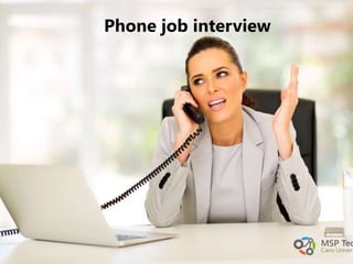 Phone job interview
 
