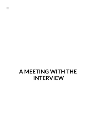 Interview
A MEETING WITH THE
INTERVIEW
 
