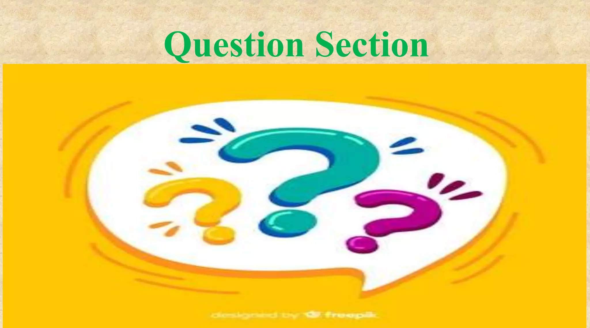 Question Section
 