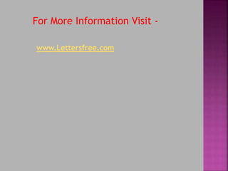 For More Information Visit -
www.Lettersfree.com
 