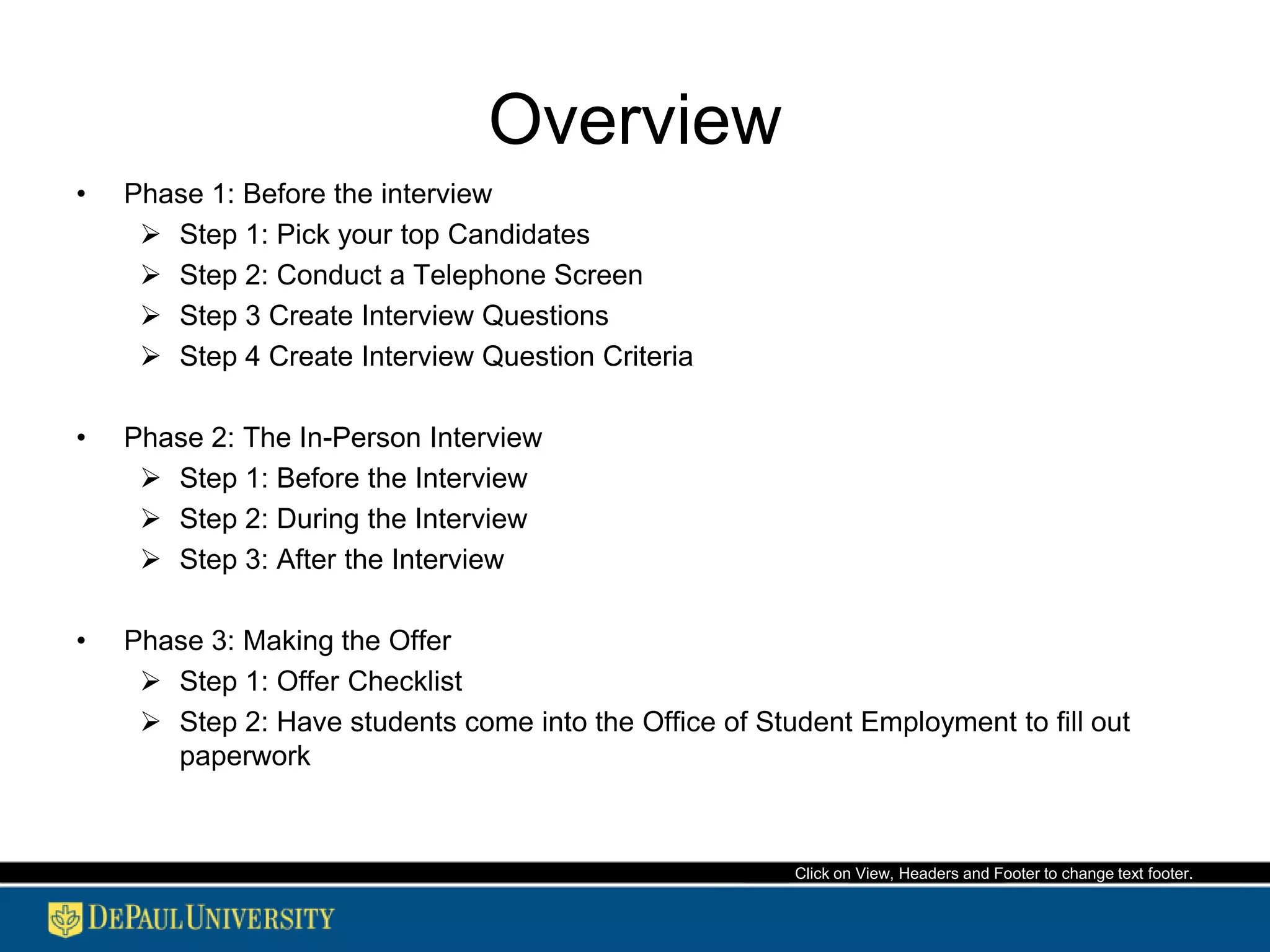 OverviewPhase 1: Before the interviewStep 1: Pick your top Candidates